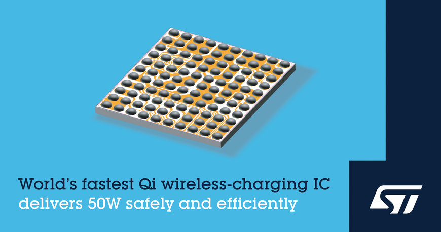 STMicroelectronics Unveils World’s Fastest 50W Qi Wireless-Charging IC